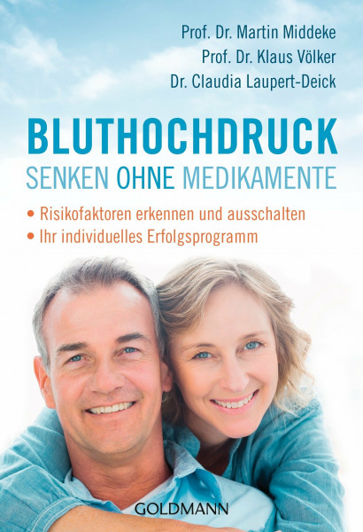 Bluthochdruck senken ohne Medikamente: -Risikofaktoren erkennen und ausschalten - -Ihr individuelles Erfolgsprogramm