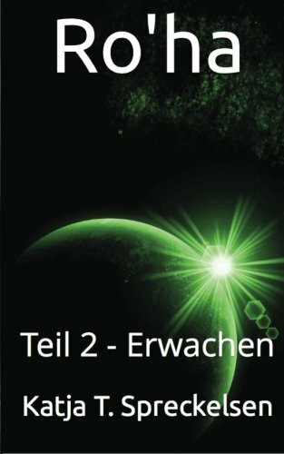 Ro'ha: Teil 2 - Erwachen