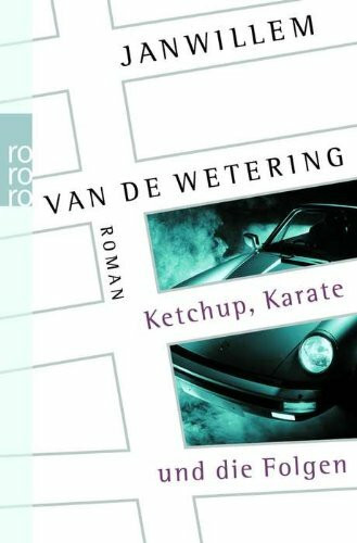 Ketchup, Karate und die Folgen (Die Amsterdam-Polizisten, Band 8)