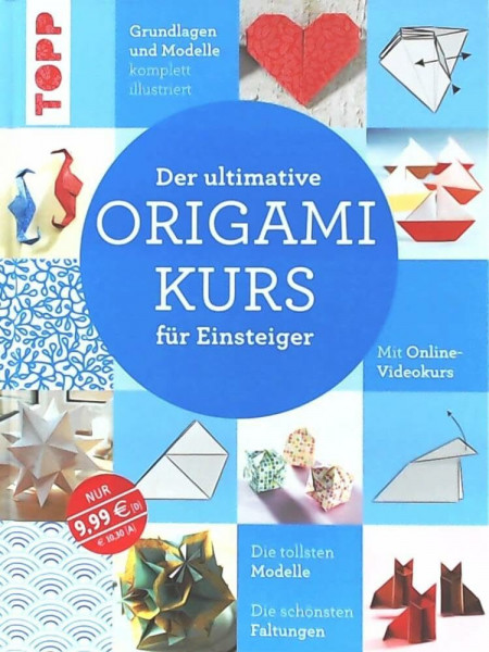 Der ultimative ORIGAMIKURS für Einsteiger: Einsteiger-Reihe mit Online-Videos