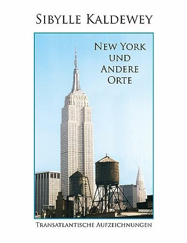 New York und andere Orte: Transatlantische Aufzeichnungen