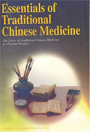 Essentials of Traditional Chinese Medicine (Series of Traditional Medicine for Foreign Readers)