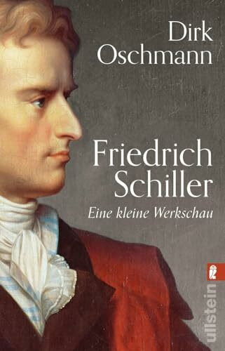 Friedrich Schiller: Eine kleine Werkschau