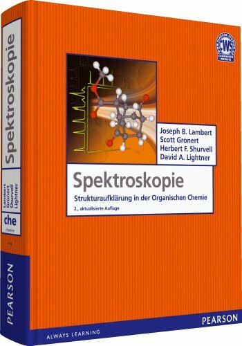 Spektroskopie - Strukturaufklärung in der Organischen Chemie: Strukturaufklärung in der Organischen Chemie. Companion Web Site (Pearson Studium - Chemie)