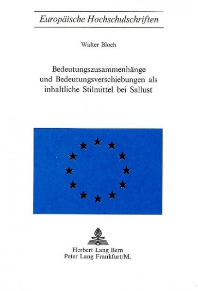 Bedeutungszusammenhänge und Bedeutungsverschiebungen als inhaltliche Stilmittel bei Sallust