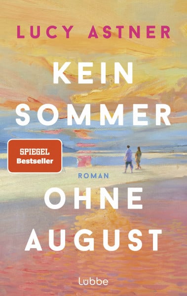 Kein Sommer ohne August: Roman. SPIEGEL-Bestseller – der Sommerroman des Jahres für alle, die Bücher, Buchhandlungen und große Liebesgeschichten lieben (Every Summer Has A Story, Band 1)