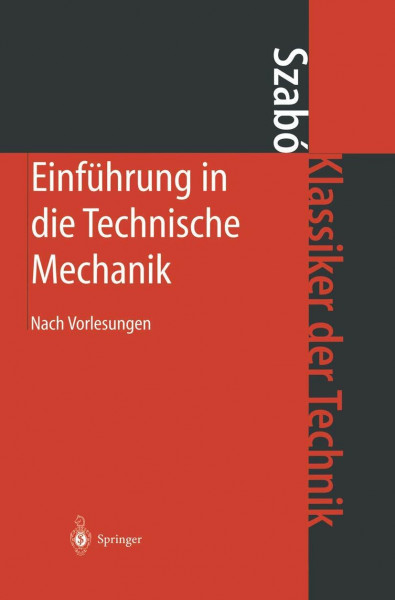 Einführung in die Technische Mechanik: Nach Vorlesungen (German Edition) (Klassiker der Technik)