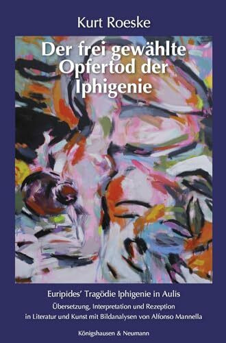 Der frei gewählte Opfertod der Iphigenie: Euripides’ Tragödie Iphigenie in Aulis