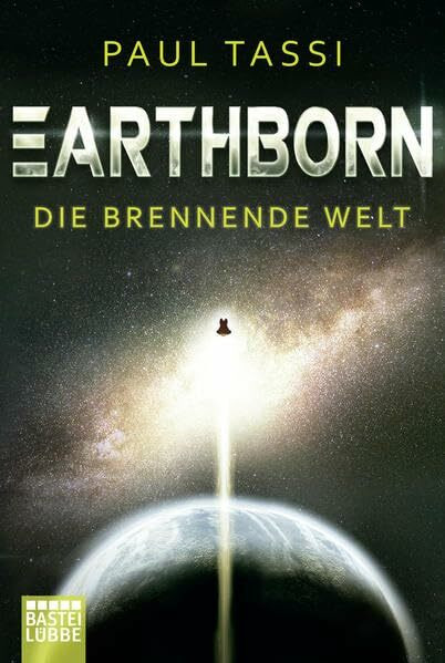 Earthborn: Die brennende Welt: Roman (Earthborn-Chroniken, Band 1)