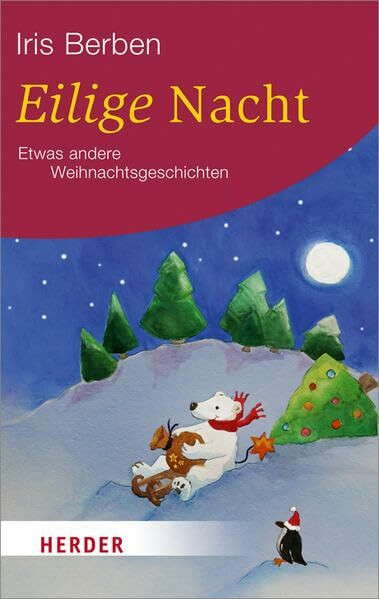 Eilige Nacht: Etwas andere Weihnachtsgeschichten (HERDER spektrum)