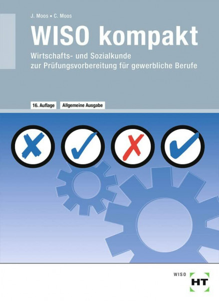 WISO kompakt: Wirtschafts- und Sozialkunde zur Prüfungsvorbereitung für gewerbliche Berufe