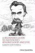 A Beginner's Guide to Nietzsche's Beyond Good and Evil