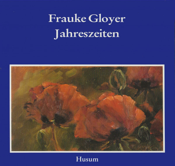 Frauke Gloyer - Jahreszeiten