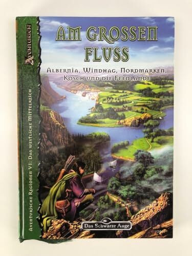 DSA-Regionalbeschreibungen / Am Grossen Fluss: DSA-Regionalband (G6) (Das Schwarze Auge: Hintergrundbände für Aventurien)
