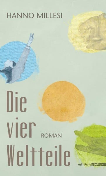 Die vier Weltteile: Roman