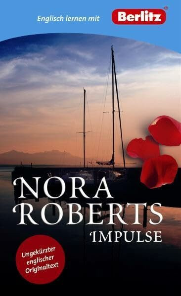 Englisch lernen mit Nora Roberts: Impulse: Berlitz Englisch lernen mit Nora Roberts. Text in Englisch. Mit Vokabeln und Übungen. Ab Niveau B1 (Berlitz Englisch lernen mit Bestsellerautoren)