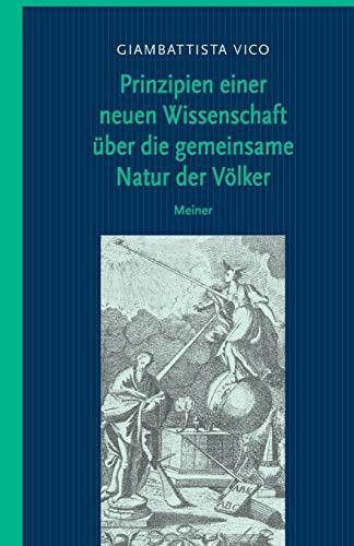 Prinzipien einer neuen Wissenschaft über die gemeinsame Natur der Völker: Sonderausgabe (Band I und II) (Philosophische Bibliothek)