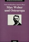 Max Weber und Osteuropa (Beiträge zur Osteuropaforschung)