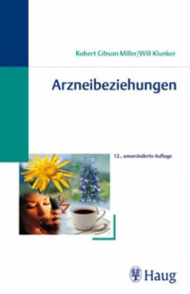 Arzneibeziehungen: Nach der Erstausgabe von Robert Gibson Miller