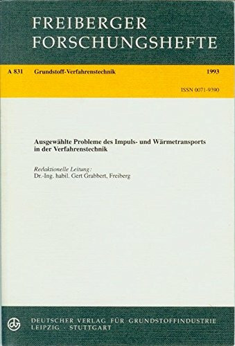 Ausgewählte Probleme des Impulstransports, Wärmetransports und Stofftransports in der thermischen Verfahrenstechnik