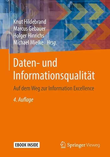 Daten- und Informationsqualität: Auf dem Weg zur Information Excellence