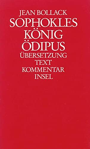 Sophokles. König Ödipus. Zwei Bände: Übersetzung, Text, Kommentar; Essays