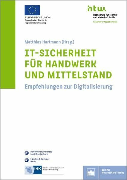 IT-Sicherheit für Handwerk und Mittelstand: Empfehlungen zur Digitalisierung IT-Sicherheit für Handwerk und Mittelstand: Empfehlungen zur Digitalisierung
