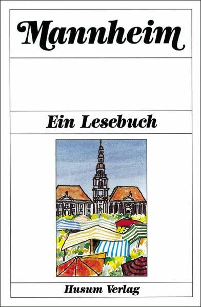 Mannheim: Ein Lesebuch