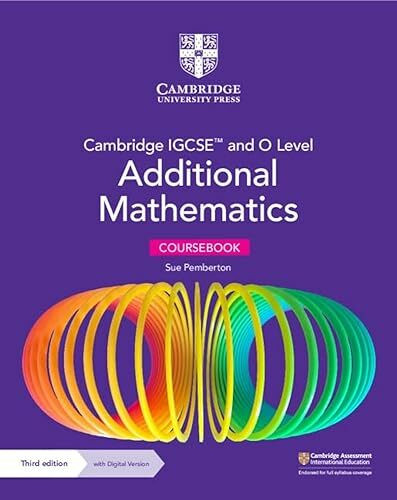 Cambridge Igcse and O Level Additional Mathematics Coursebook + Digital Version 2 Years Access (Cambridge International Igcse)