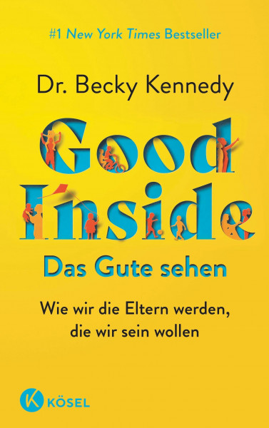 Good Inside - Das Gute sehen: Wie wir die Eltern werden, die wir sein wollen - #1 New York Times Bestseller
