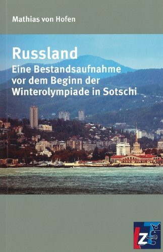 Russland: Eine Bestandsaufnahme vor dem Beginn der Winterolympiade in Sotschi