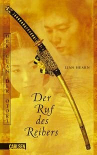 Der Ruf des Reihers. Von Hearn, Lian