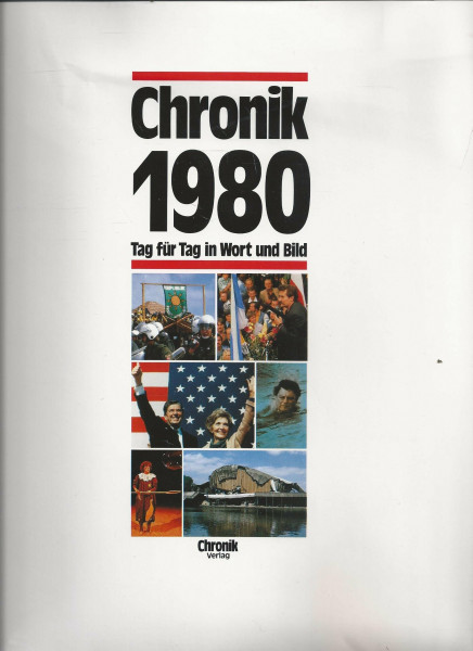 Chronik 1980 (Chronik / Bibliothek des 20. Jahrhunderts. Tag für Tag in Wort und Bild)