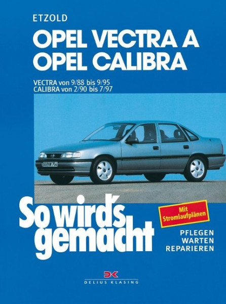 So wird's gemacht. Opel Vectra A / Opel Calibra