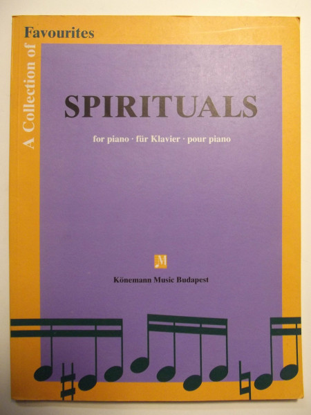 Spirituals: for piano - für Klavier - pour piano (A Collection of Favourites)