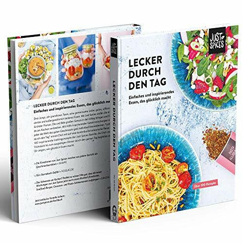 Lecker durch den Tag: Einfaches und inspirierendes Essen, das glücklich macht