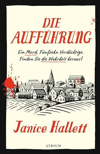 Die Aufführung: Ein Mord. Fünfzehn Verdächtige. Finden Sie die Wahrheit heraus?