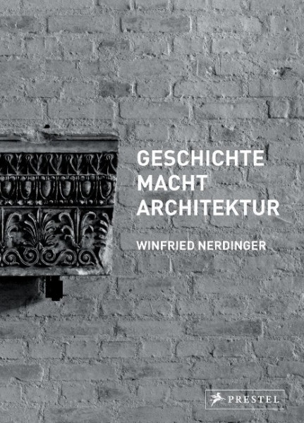 GESCHICHTE MACHT ARCHITEKTUR