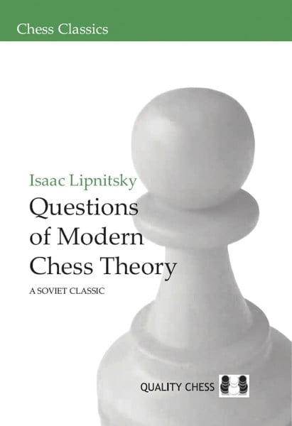 Questions of Modern Chess Theory: A Soviet Classic (Chess Classics)