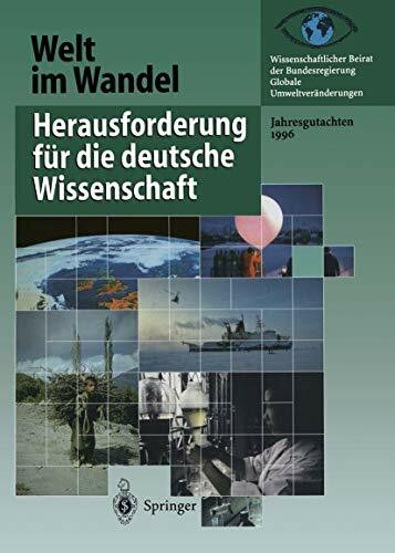 Herausforderung für die deutsche Wissenschaft: Jahresgutachten 1996 (Welt im Wandel, 1996)