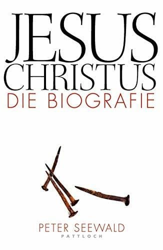 Jesus Christus: Die Biografie