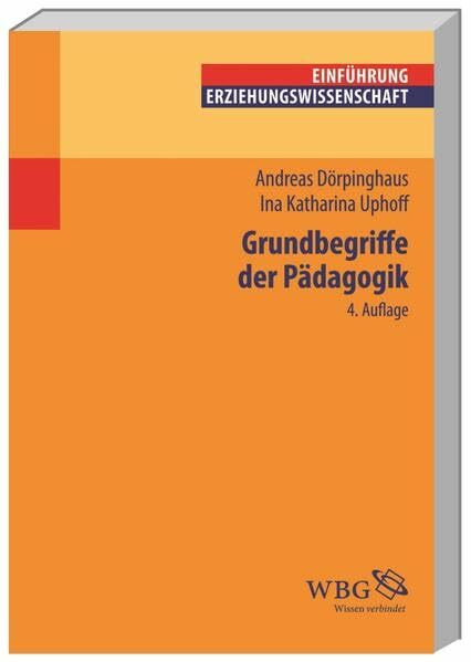 Grundbegriffe der Pädagogik (Erziehungswissenschaft kompakt)