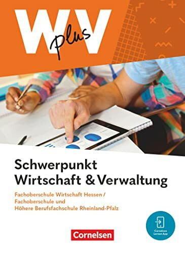 W plus V - Wirtschaft für Fachoberschulen und Höhere Berufsfachschulen - FOS Hessen / FOS und HBFS Rheinland-Pfalz - Ausgabe 2023 - Pflichtbereich ... und Verwaltung - Fachkunde - Mit Videos