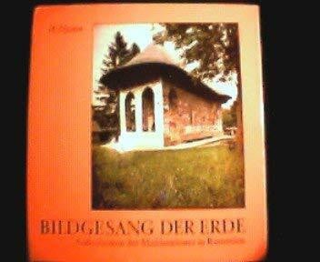Bildgesang der Erde. Aussenfresken der Moldauklöster in Rumänien
