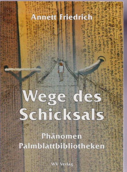 Wege des Schicksals - Phänomen Palmblattbibliotheken