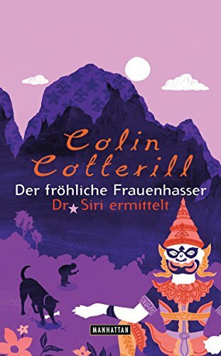 Der fröhliche Frauenhasser - Dr. Siri ermittelt 6 -: Kriminalroman: Dr. Siri ermittelt. Kriminalroman (Die Dr. Siri-Romane, Band 6)