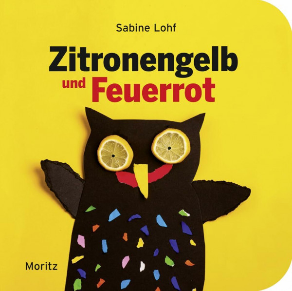 Zitronengelb und Feuerrot: Das Buch der vielen Farben