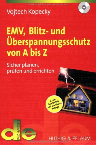 EMV, Blitz- und Überspannungsschutz von A bis Z: Sicher planen, prüfen und errichten (de-Fachwissen)