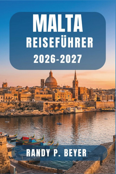 Malta Reiseführer 2026-2027: Erkunden Sie Valletta, die Drei Städte und Gozo wie ein Einheimischer – mit Stadtführungen, Fährverbindungen und Strandtipps.