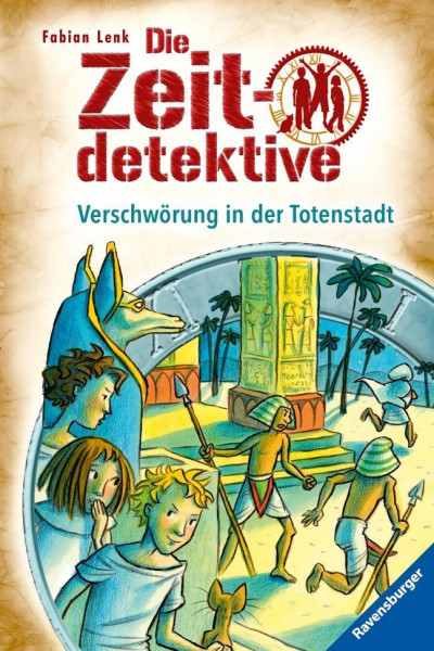 Die Zeitdetektive 01: Verschwörung in der Totenstadt